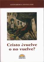 Cristo  ¿Vuelve o no Vuelve?