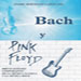 Bach y Pink Floyd, de Bertrand Labouche