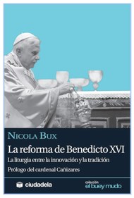 Prólogo del Cardenal Cañizares al libro del P. Bux «La Reforma de Benedicto XVI»